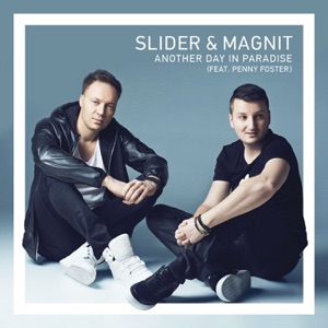 SLIDER & MAGNIT FEAT. PENNY FOSTER — ANOTHER DAY (2015)