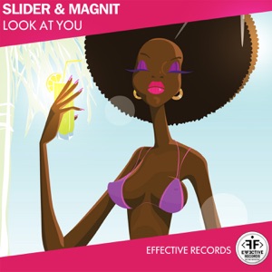 Slider & Magnit — Look At You