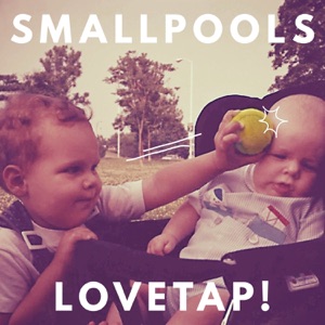 Smallpools — Dreaming