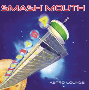 Smash Mouth — Then The Morning Comes