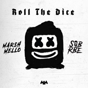 Marshmello, SOB X RBE — Roll The Dice