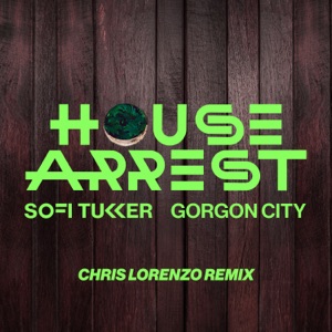 SOFI TUKKER & Gorgon City — House Arrest