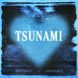 SOFI TUKKER & OneRepublic — TSUNAMI