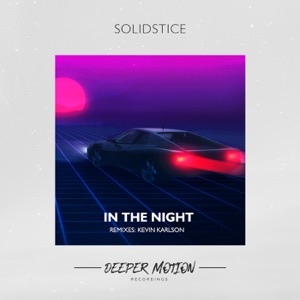 Solidstice — In The Night (Kevin Karlson Remix)