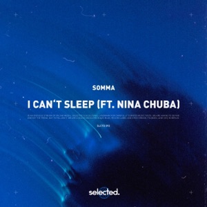SOMMA feat. Nina Chuba — I Can't Sleep