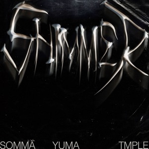 YUMA., SOMMA, TMPLE, LE YORA — SHIMMER (Extended)