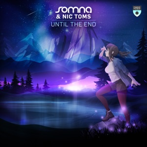 Somna & Nic Toms — Until the End