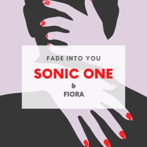 Sonic One/Fiora/Limao — Fade into You (Limao Edit)