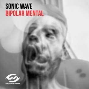 Sonic Wave — Bipolar Mental (Radio Edit)