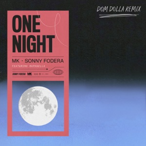 MK, Sonny Fodera Feat. Raphaella — One Night (Dom Dolla Remix)