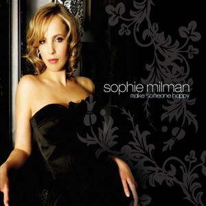 Sophie Milman — Like Someone In Love