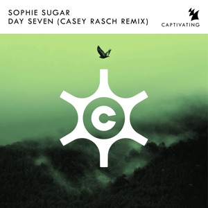 Sophie Sugar — Day Seven (Casey Rasch Remix)