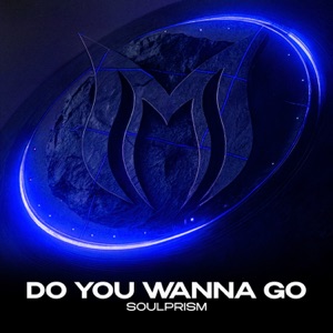 Soulprism — Do You Wanna Go (Extended Mix)