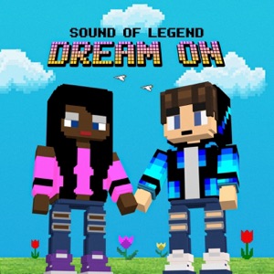 SOUND OF LEGEND — DREAM ON (2021)