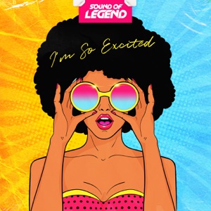 SOUND OF LEGEND — I'M SO EXCITED (2022)
