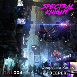 SPECTRAL KNIGHT — DEEPER (DEEPSCALE)