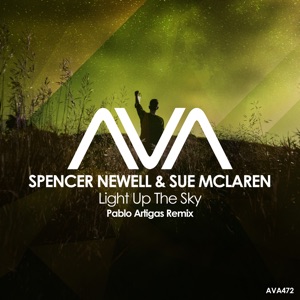 Spencer Newell & Sue McLaren — Light Up the Sky (Pablo Artigas Extended Remix)