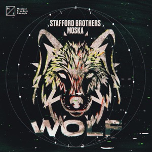 Stafford Brothers & Moska — Wolf - 0:00