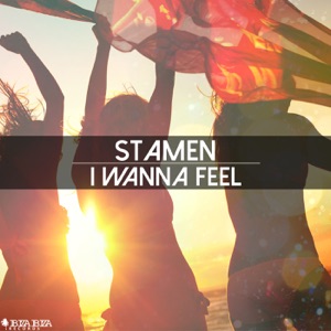 STAMEN — I Wanna Feel (Original Mix) - 0:00