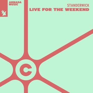 STANDERWICK — Live For The Weekend (Extended Mix)