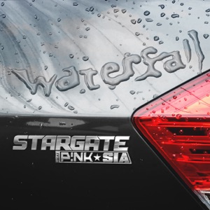 Stargate & P!nk & Sia — Waterfall