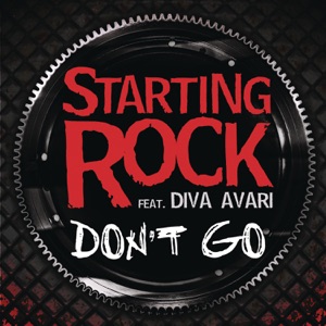 STARTING ROCK FEAT. DIVA AVARI — DON'T GO (2006)