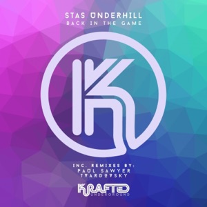 Stas Underhill — Back in the Game (Paul Sawyer Vocal Remix)