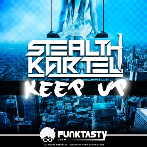 STEALTH KARTEL — Keep Up