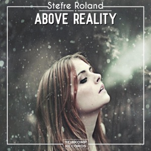 Stefre Roland — Above Reality