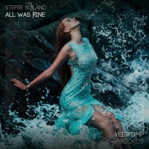 Stefre Roland — All Was Fine