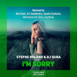 Stefre Roland & DJ Quba — I'm Sorry