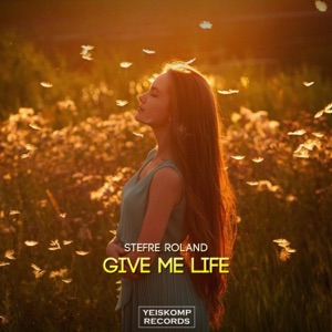 Stefre Roland — Give Me Life
