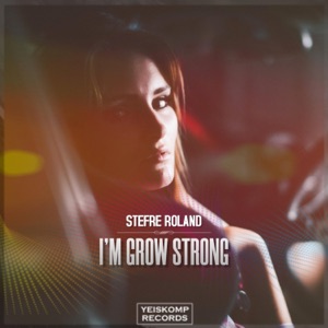 Stefre Roland — I'm Grow Strong