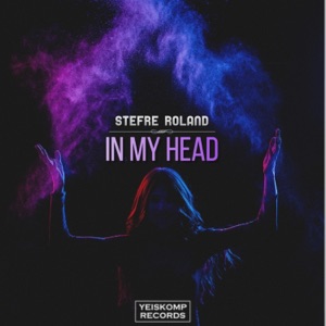 Stefre Roland — In My Head