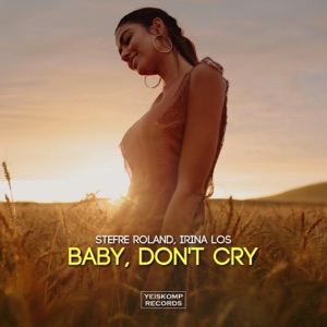 Stefre Roland & Irina Los — Baby, Don't Cry