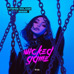 Stefre Roland & Iriser — Wicked Game
