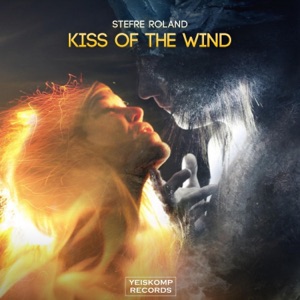 Stefre Roland — Kiss Of The Wind