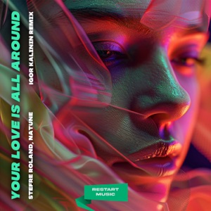 Stefre Roland & Natune — Your Love Is All Around (Igor Kalinin Remix)