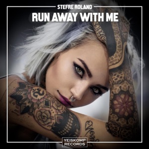 Stefre Roland — Run Away With Me