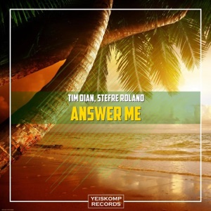 Tim Dian, Stefre Roland — Answer Me