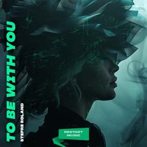 Stefre Roland — To Be With You