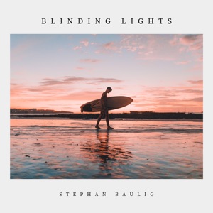 Baulig, Stephan — Blinding Lights