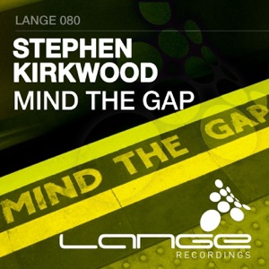 Stephen Kirkwood — Mind The Gap (Original Mix)