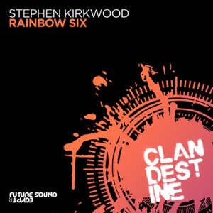 Stephen Kirkwood — Rainbow Six (Original Mix)