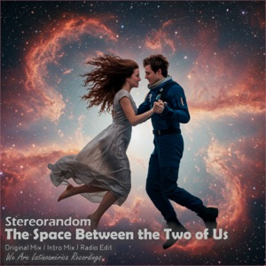 Stereorandom — The Space Between The Two Of Us (Radio Edit)