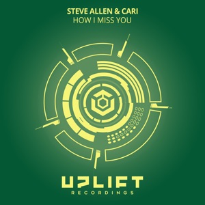 Steve Allen & Cari — How I Miss You (Extended Mix)