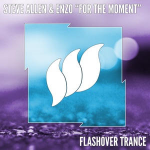 Steve Allen & Enzo — For The Moment (Extended Mix)