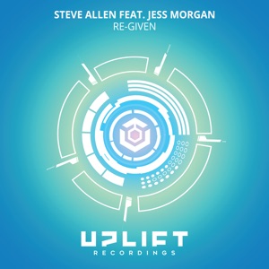 Steve Allen ft. Jess Morgan — Re-Given (Extended Mix)