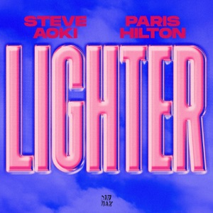 Steve Aoki feat. Paris Hilton — Lighter