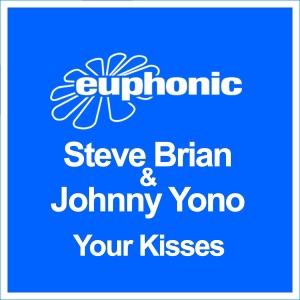 steve brian & johnny yono — your kisses (radio edit)